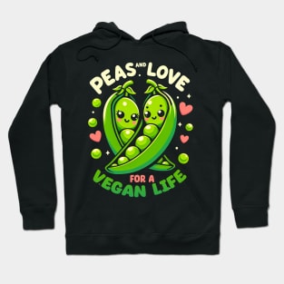 Peas & Love for a Vegan Life | funny Vegan lover Hoodie